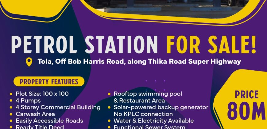 Prime Petrol Station for Sale – Thika Road Super Highway